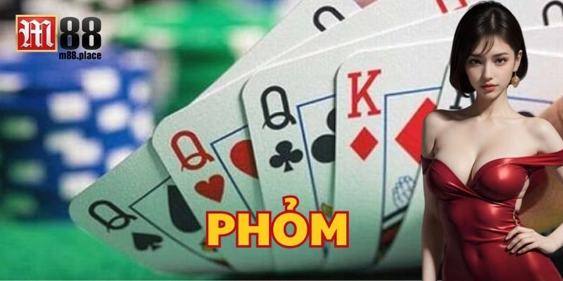 Hướng dẫn chơi Phỏm 